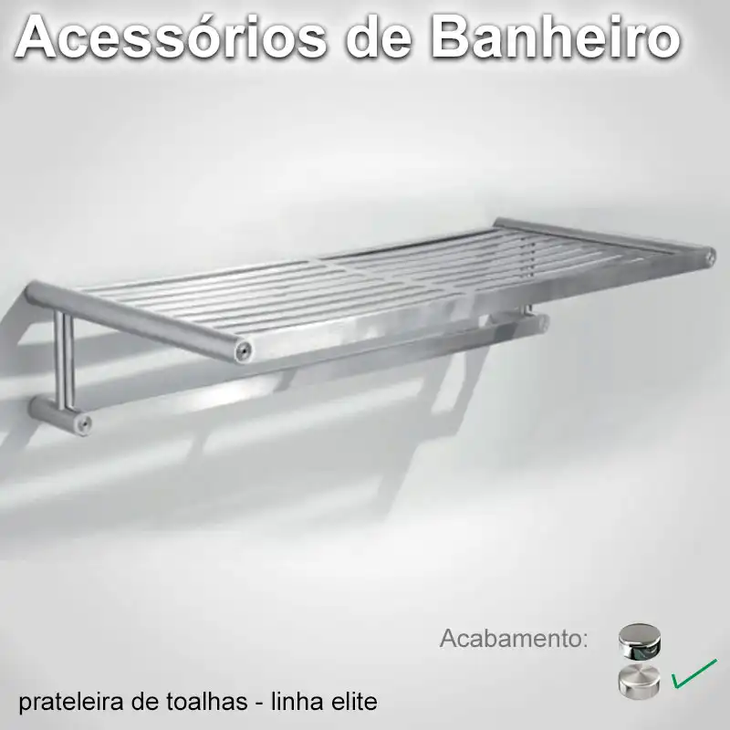 Prateleira Toalhas Elite Escovado