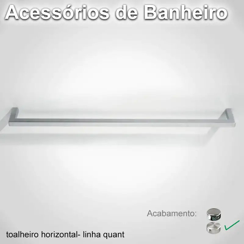 Toalheiro Horizontal Quant Escovado